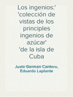 Los ingenios:
colección de vistas de los principles ingenios de azúcar
de la isla de Cuba