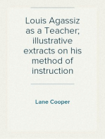 Louis Agassiz as a Teacher; illustrative extracts on his method of instruction