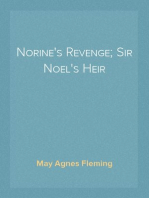 Norine's Revenge; Sir Noel's Heir