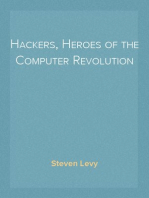 Hackers, Heroes of the Computer Revolution
Chapters 1 and 2