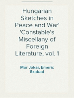 Hungarian Sketches in Peace and War
Constable's Miscellany of Foreign Literature, vol. 1