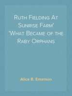Ruth Fielding At Sunrise Farm
What Became of the Raby Orphans