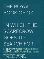 The Royal Book of Oz
In which the Scarecrow goes to search for his family tree and discovers that he is the Long Lost Emperor of the Silver Island