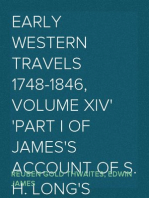 Early Western Travels 1748-1846, Volume XIV
Part I of James's Account of S. H. Long's Expedition, 1819-1820