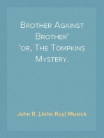 Brother Against Brother
or, The Tompkins Mystery.