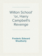 Wilton School
or, Harry Campbell's Revenge