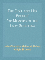 The Doll and Her Friends
or Memoirs of the Lady Seraphina