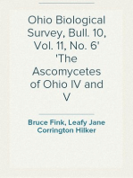 Ohio Biological Survey, Bull. 10, Vol. 11, No. 6
The Ascomycetes of Ohio IV and V