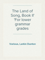 The Land of Song, Book II
For lower grammar grades