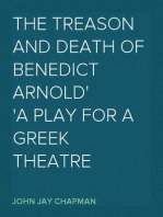 The Treason and Death of Benedict Arnold
A Play for a Greek Theatre