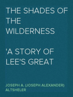 The Shades of the Wilderness
A Story of Lee's Great Stand