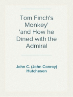 Tom Finch's Monkey
and How he Dined with the Admiral