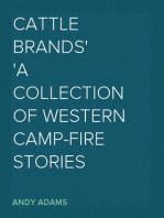 Cattle Brands
A Collection of Western Camp-fire Stories