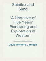Spinifex and Sand
A Narrative of Five Years' Pioneering and Exploration in Western Ausralia