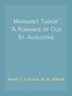 Margaret Tudor
A Romance of Old St. Augustine