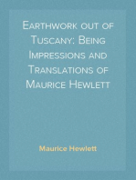 Earthwork out of Tuscany: Being Impressions and Translations of Maurice Hewlett