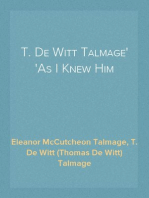 T. De Witt Talmage
As I Knew Him
