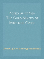Picked up at Sea
The Gold Miners of Minturne Creek