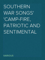 Southern War Songs
Camp-Fire, Patriotic and Sentimental