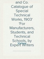 Scott Greenwood and Co. Catalogue of Special Technical Works, 1903
For Manufacturers, Students, and Technical Schools, by Expert Writers