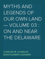 Myths and Legends of Our Own Land — Volume 03 : on and near the Delaware