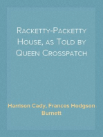 Racketty-Packetty House, as Told by Queen Crosspatch