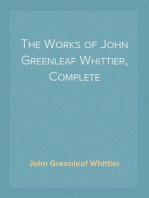 The Works of John Greenleaf Whittier, Complete