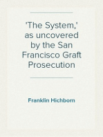 'The System,' as uncovered by the San Francisco Graft Prosecution