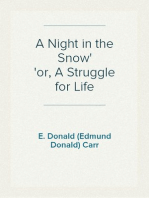 A Night in the Snow
or, A Struggle for Life