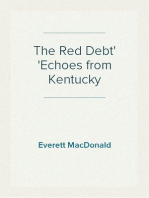 The Red Debt
Echoes from Kentucky