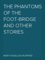 The Phantoms of the Foot-Bridge and Other Stories