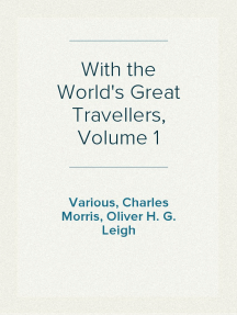 The Project Gutenberg eBook of With the World's Great Travellers, Volume 2,  edited by Charles Morris and Oliver H. G. Leigh.