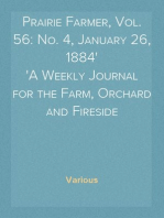 Prairie Farmer, Vol. 56: No. 4, January 26, 1884
A Weekly Journal for the Farm, Orchard and Fireside