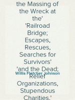 History of the Johnstown Flood
Including all the Fearful Record; the Breaking of the South
Fork Dam; the Sweeping Out of the Conemaugh Valley; the
Over-Throw of Johnstown; the Massing of the Wreck at the
Railroad Bridge; Escapes, Rescues, Searches for Survivors
and the Dead; Relief Organizations, Stupendous Charities,
etc., etc. With Full Accounts also of the Destruction on
the Susquehanna and Juniata Rivers, and the Bald Eagle
Creek.