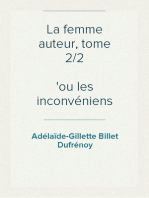 La femme auteur, tome 2/2
ou les inconvéniens de la célébrité