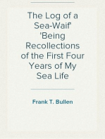 The Log of a Sea-Waif
Being Recollections of the First Four Years of My Sea Life