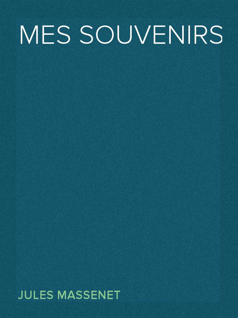 Mes souvenirs by Jules Book Read Online