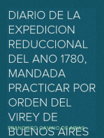 Diario de la expedicion reduccional del ano 1780, mandada practicar por orden del Virey de Buenos Aires