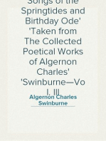 Songs of the Springtides and Birthday Ode
Taken from The Collected Poetical Works of Algernon Charles
Swinburne—Vol. III
