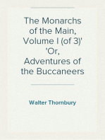 The Monarchs of the Main, Volume I (of 3)
Or, Adventures of the Buccaneers
