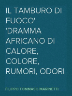 Il tamburo di fuoco
Dramma africano di calore, colore, rumori, odori