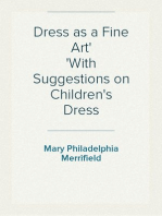 Dress as a Fine Art
With Suggestions on Children's Dress