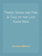 'Tween Snow and Fire: A Tale of the Last Kafir War