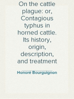 On the cattle plague: or, Contagious typhus in horned cattle. Its history, origin, description, and treatment