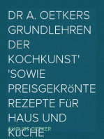 Dr A. Oetkers Grundlehren der Kochkunst
sowie preisgekrönte Rezepte für Haus und Küche