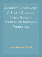 Wyandot Government: A Short Study of Tribal Society
Bureau of American Ethnology