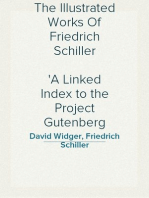 The Illustrated Works Of Friedrich Schiller
A Linked Index to the Project Gutenberg Editions