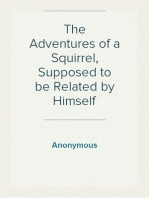 The Adventures of a Squirrel, Supposed to be Related by Himself