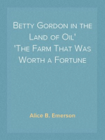 Betty Gordon in the Land of Oil
The Farm That Was Worth a Fortune