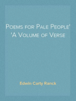 Poems for Pale People
A Volume of Verse